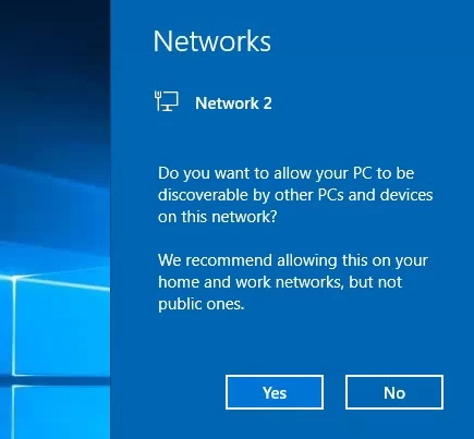 Do you want to allow your PC to be discoverable by other PCs and devices on this network? We recommend allowing this on your home and work networks, but not public ones 